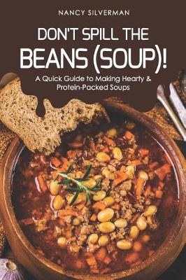 Book cover for Don't Spill the Beans (Soup)!