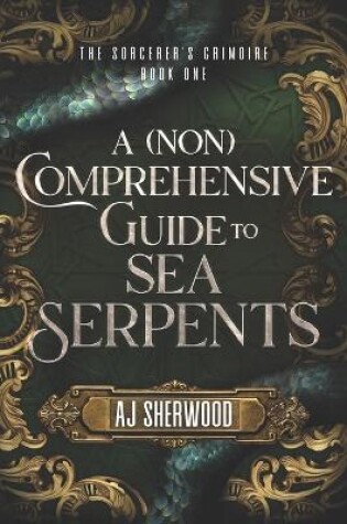 Cover of A (Non) Comprehensive Guide to Sea Serpents