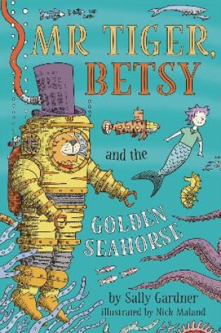Cover of Mr Tiger, Betsy and the Golden Seahorse
