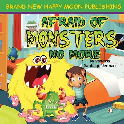 Book cover for Afraid of Monsters No More