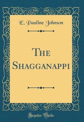 Book cover for The Shagganappi (Classic Reprint)