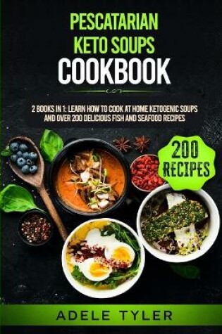 Cover of Pescatarian Keto Soups Cookbook