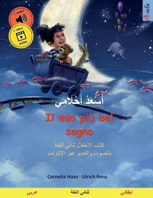 Book cover for أَسْعَدُ أَحْلَامِي - Il mio pi� bel sogno (عربي - إيطالي)