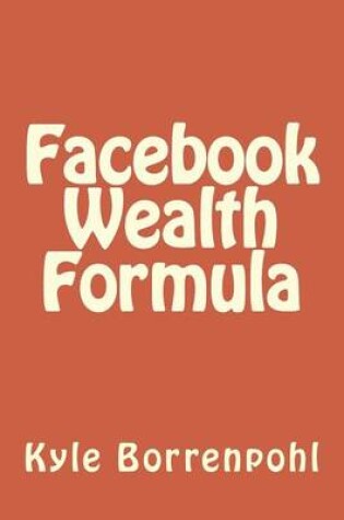 Cover of Facebook Wealth Formula