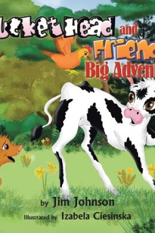 Cover of Bucket Head and Friends Big Adventure