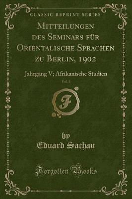 Book cover for Mitteilungen Des Seminars Für Orientalische Sprachen Zu Berlin, 1902, Vol. 3