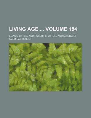 Book cover for Living Age Volume 184