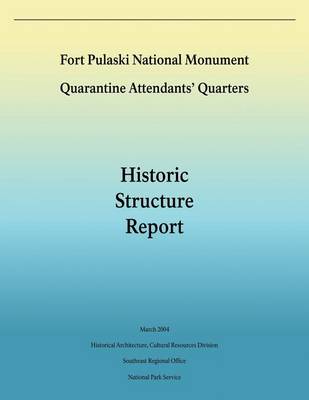 Book cover for Fort Pulaski National Monument Quarantine Attendants' Quarters