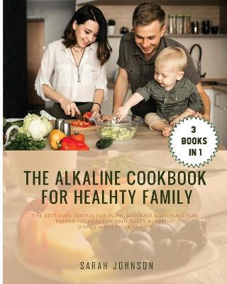 Book cover for The Alkaline Cookbook for Healthy Family