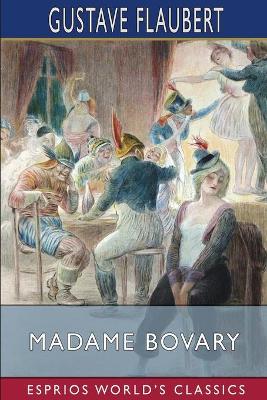 Book cover for Madame Bovary (Esprios Classics)
