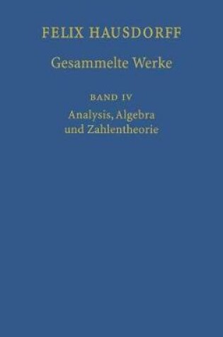 Cover of Felix Hausdorff - Gesammelte Werke Band IV