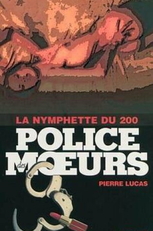 Cover of Police Des Moeurs N200 La Nymphette Du 200