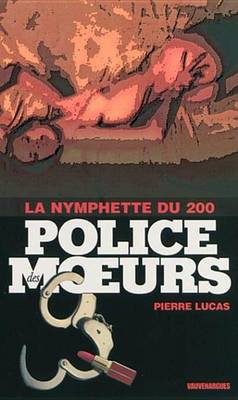 Book cover for Police Des Moeurs N200 La Nymphette Du 200