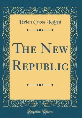 Book cover for The New Republic (Classic Reprint)