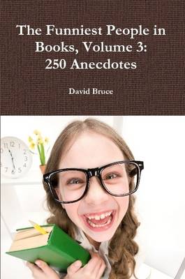 Book cover for The Funniest People in Books, Volume 3: 250 Anecdotes