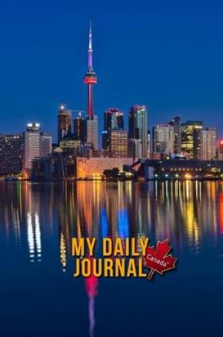 Cover of My Daily Canada Journal Toronto Dot Grid Notebook