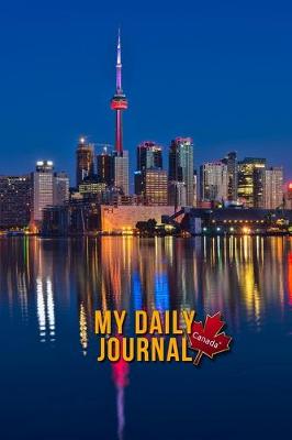 Book cover for My Daily Canada Journal Toronto Dot Grid Notebook