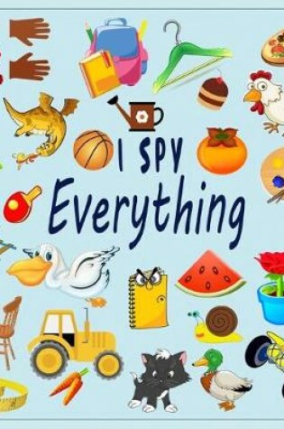 Cover of I Spy Everything !