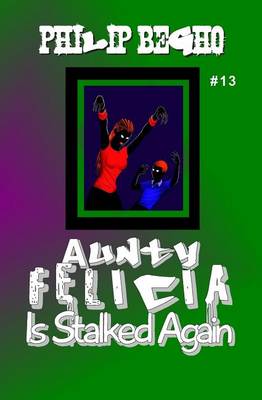 Book cover for Aunty Felicia Is Stalked Again