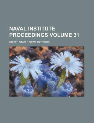 Book cover for Naval Institute Proceedings Volume 31