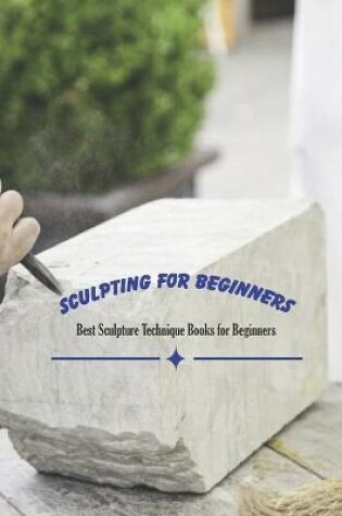 Cover of Sculpting for Beginners