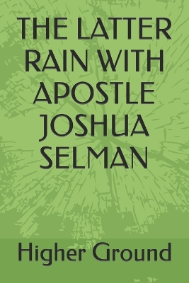 Book cover for The Latter Rain with Apostle Joshua Selman