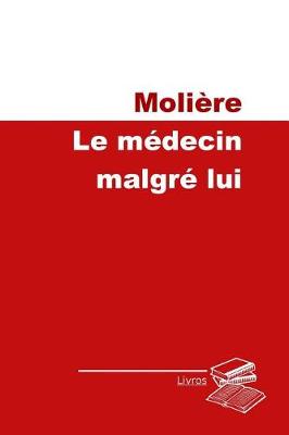 Book cover for Le medecin malgre lui