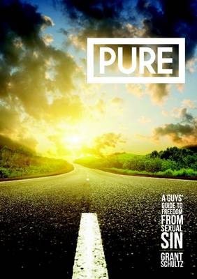 Book cover for PURE: A Guys' Guide To Freedom From Sexual Sin