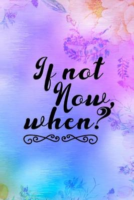 Cover of If Not Now, When?