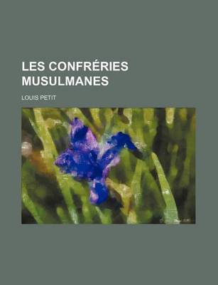 Book cover for Les Confreries Musulmanes