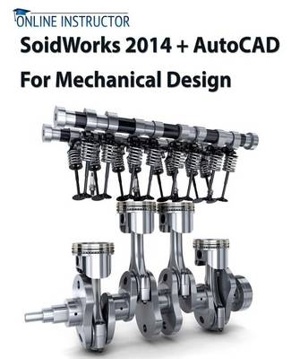 Book cover for Solidworks 2014 + AutoCAD 2014 for Mechanical Design