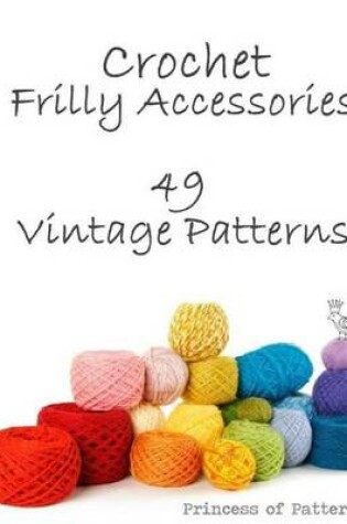 Cover of Crochet Frilly Accessories