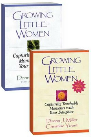 Cover of Growing Little Women/Growing Little Women for Younger Girls Set