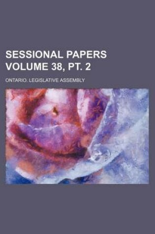 Cover of Sessional Papers Volume 38, PT. 2