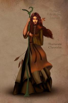 Book cover for Fantasy Role-playing Journals Shamaness Chronicles