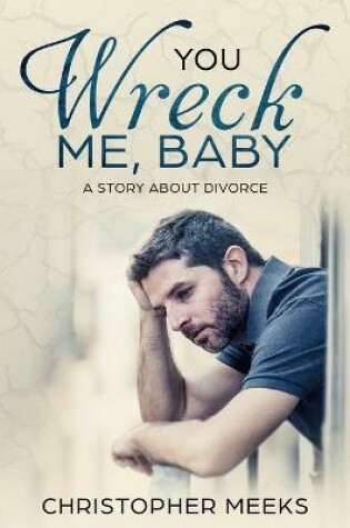 Cover of You Wreck Me, Baby