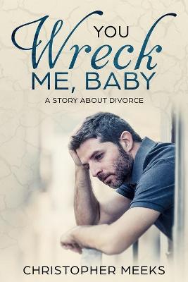 Book cover for You Wreck Me, Baby