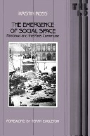 Cover of The Emergence of Social Space: Rimbaud and the Paris Commune