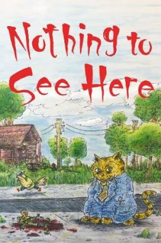 Cover of Nothing to See Here