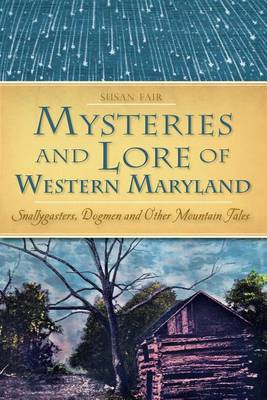 Cover of Mysteries & Lore of Western Maryland