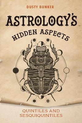 Book cover for Astrology's Hidden Aspects: Quintiles and Sesquiquintiles