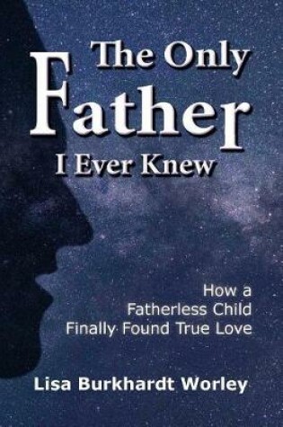 Cover of The Only Father I Ever Knew