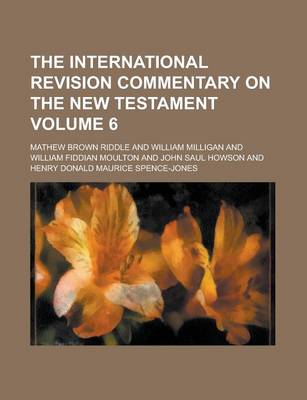 Book cover for The International Revision Commentary on the New Testament Volume 6