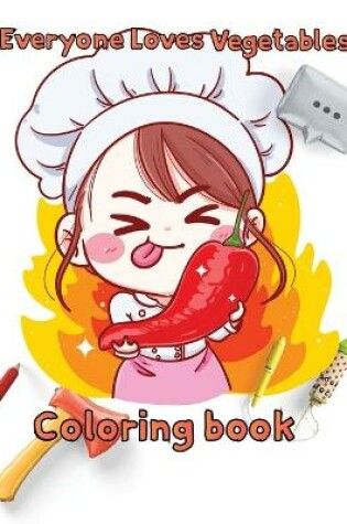 Cover of Everyone Loves Vegetables Coloring book