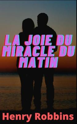 Book cover for La joie du miracle du matin