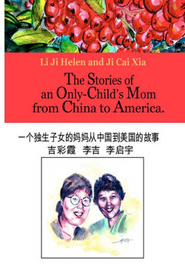 Cover of The Stories of an Only Child's Mom from China to America