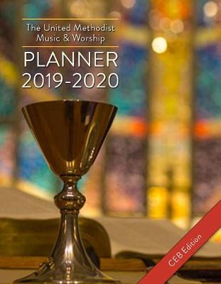 Book cover for The United Methodist Music & Worship Planner 2019-2020 Ceb Edition