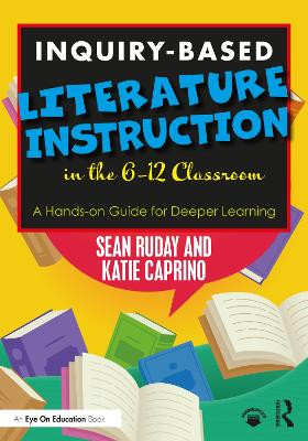 Book cover for Inquiry-Based Literature Instruction in the 6-12 Classroom