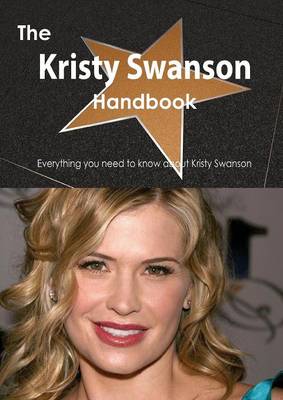 Book cover for The Kristy Swanson Handbook - Everything You Need to Know about Kristy Swanson