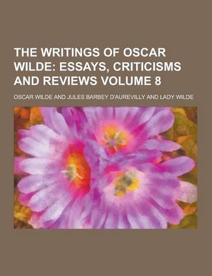 Book cover for The Writings of Oscar Wilde Volume 8